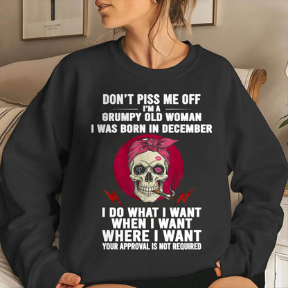 DECEMBER - DON’T PISS ME OFF I’M A GRUMPY OLD WOMAN - FOR WOMEN - TLEE12 (SKU26T-01138-12)