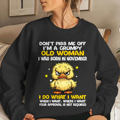 NOVEMBER BORN - GRUMPY OLD WOMAN FUNNY DUCK SHIRT - FOR WOMEN - TLEE11 (SKU2603-236-11)