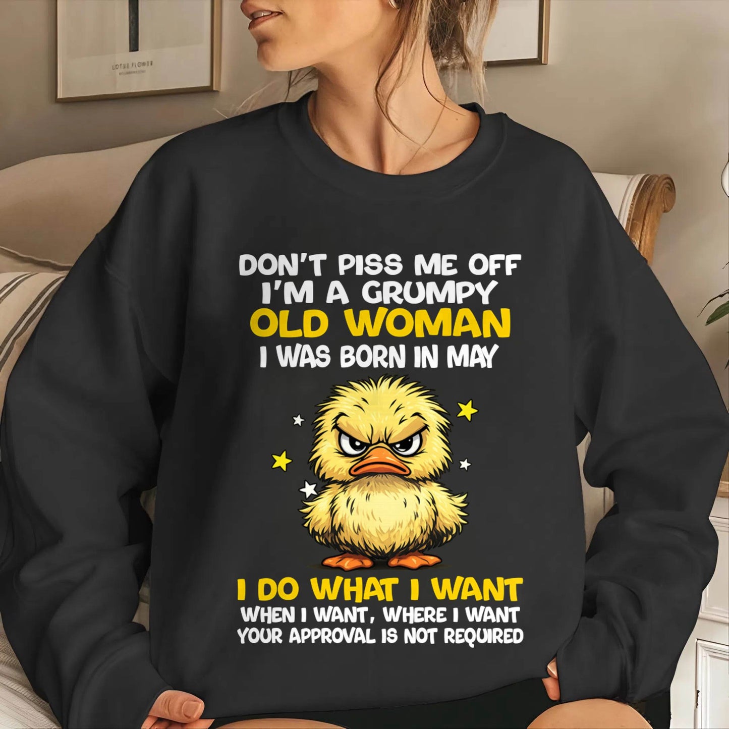 MAY BORN - GRUMPY OLD WOMAN FUNNY DUCK SHIRT - FOR WOMEN - TLEE05 (SKU2603-236-05)