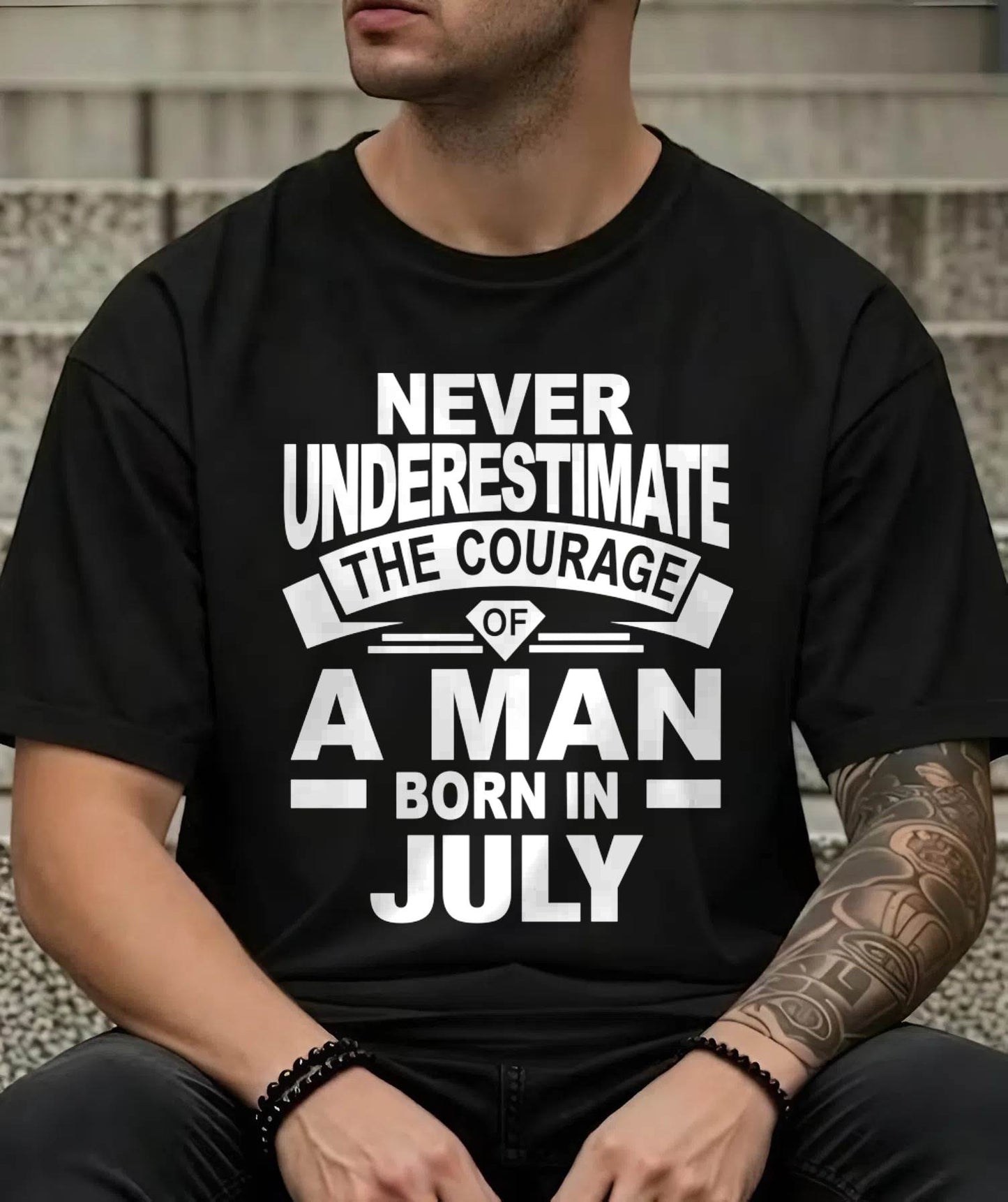 JULY BORN MAN : COURAGE STRENGTH & PRIDE - FOR MAN - TLEE07 (SKU2606-126-07)