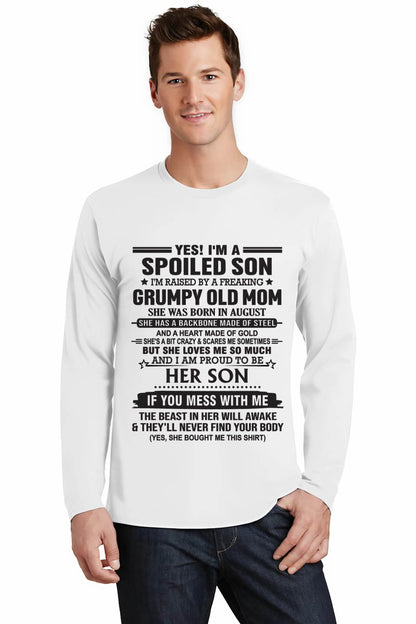 AUGUST - YES! I'M A SPOILED SON  I'M RAISED BY A FREAKING GRUMPY OLD MOM - FROM MOM - TLEE08 (SKU12-175-08)