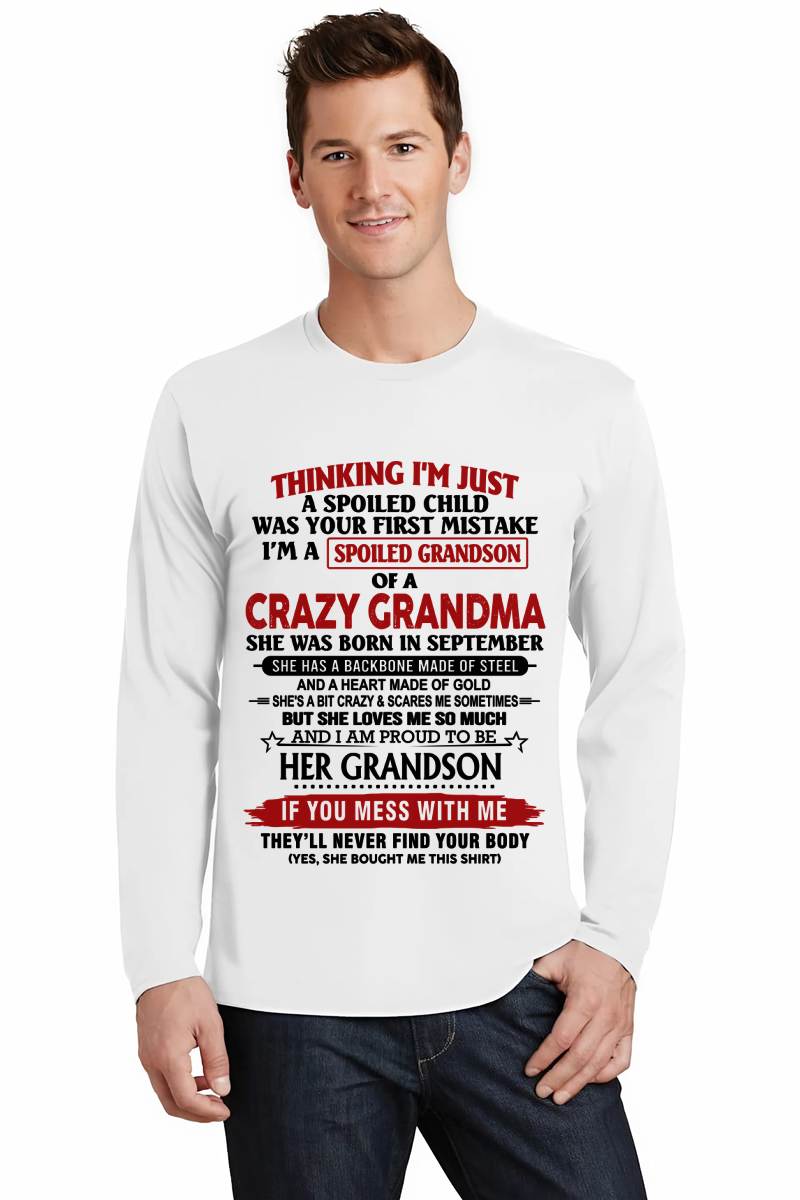 SEPTEMBER - THINKING I’M JUST A SPOILED CHILD WAS YOUR FIRST MISTAKE  I’M A SPOILED GRANDSON OF A CRAZY GRANDMA - FROM GRANDMA - TLEE09 (SKU12-228-09)