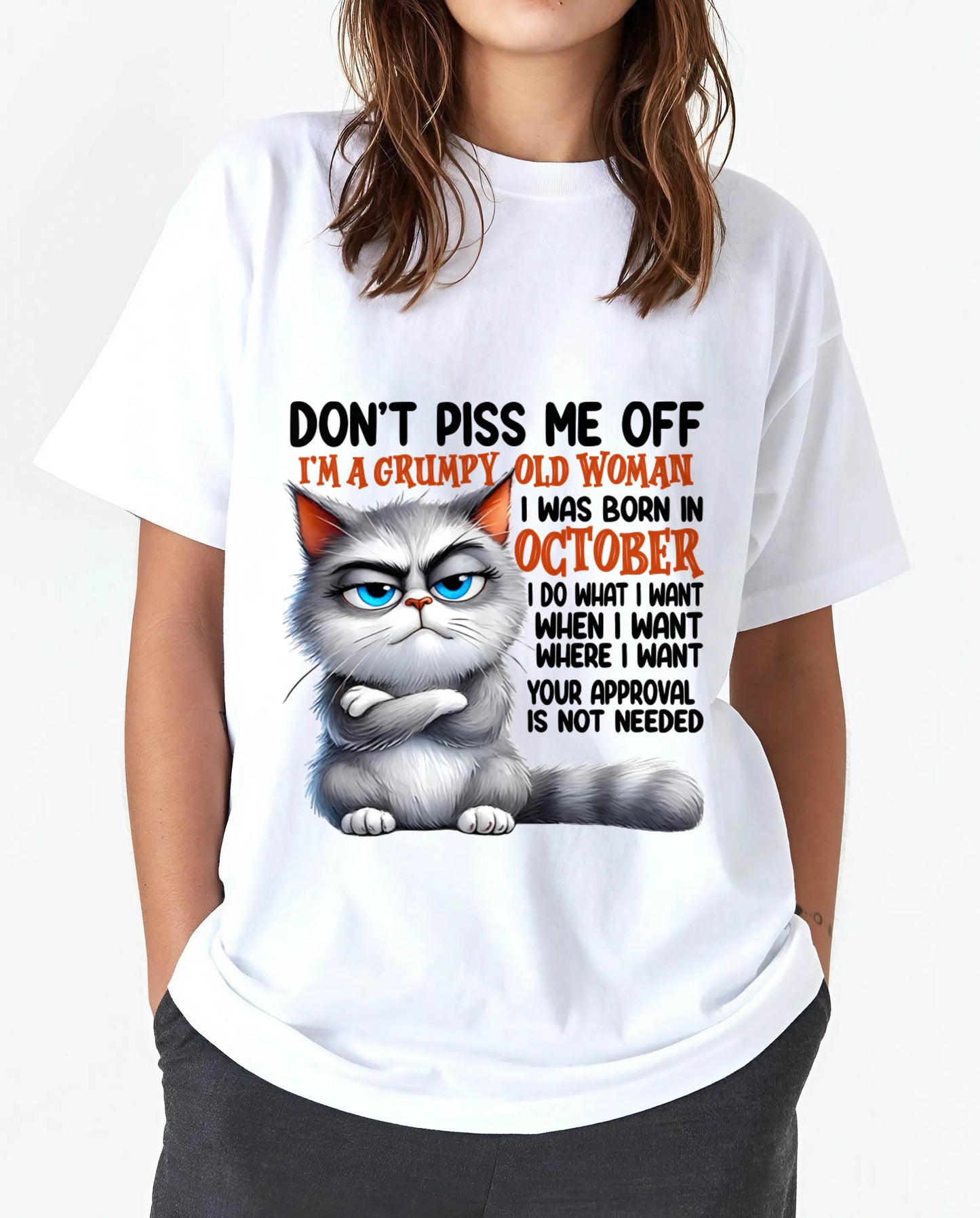 OCTOBER GRUMPY OLD WOMAN CAT T-SHIRT – FUNNY ATTITUDE SHIRT - FOR WOMEN - TLEE10 (SKU2603-319-10)