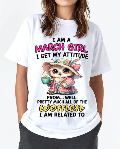 MARCH GIRL – I GET MY ATTITUDE FROM MY FAMILY - FOR WOMEN - TLEE03 (SKU2604-294-03)