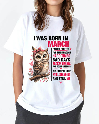 BORN IN MARCH – STILL HERE, STILL STANDING - FOR WOMEN - TLEE03 (SKU2605-152-03)