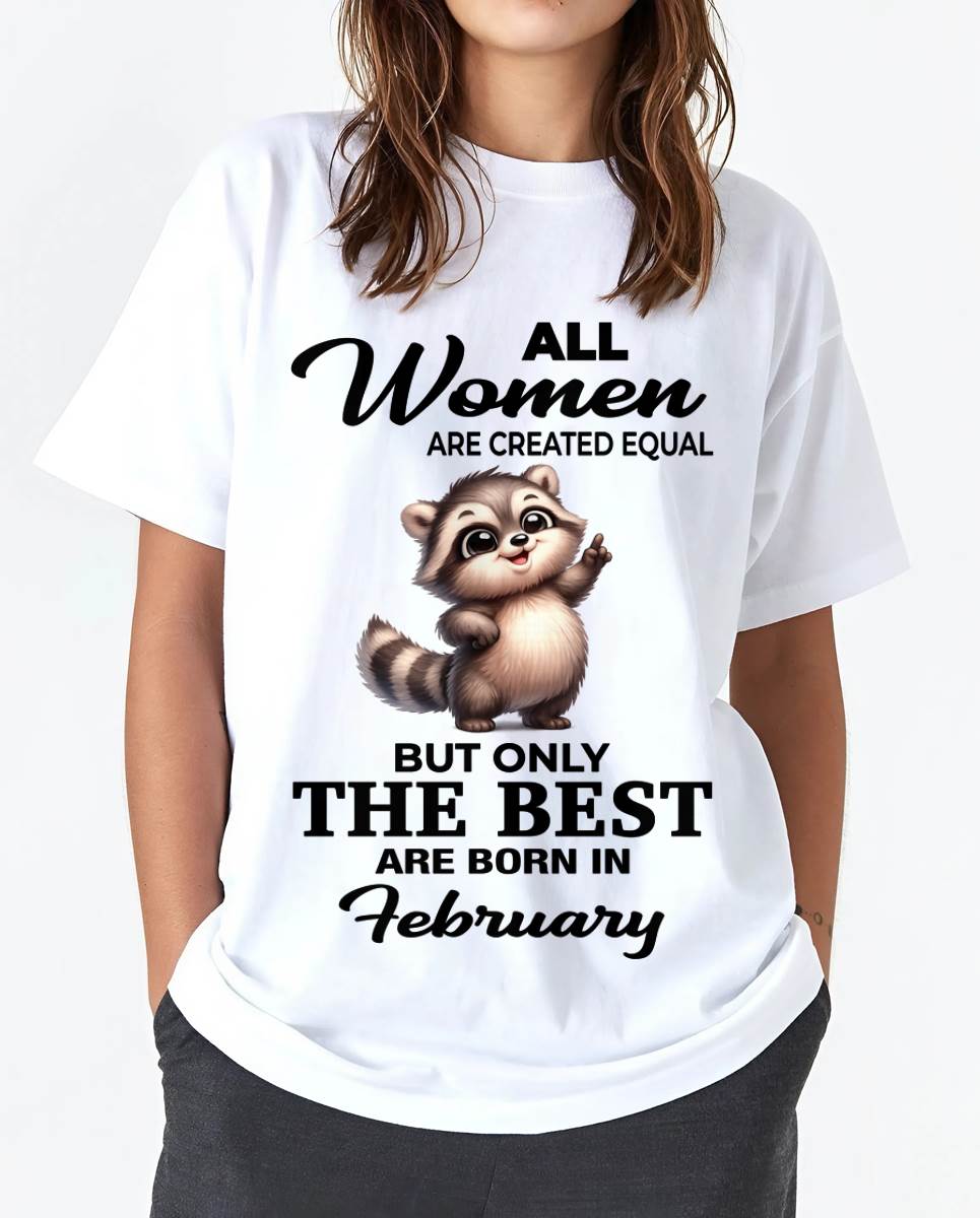 FEBRUARY BORN WOMEN ARE THE BEST - FOR WOMEN - TLEE02 (SKU2604-78-02)
