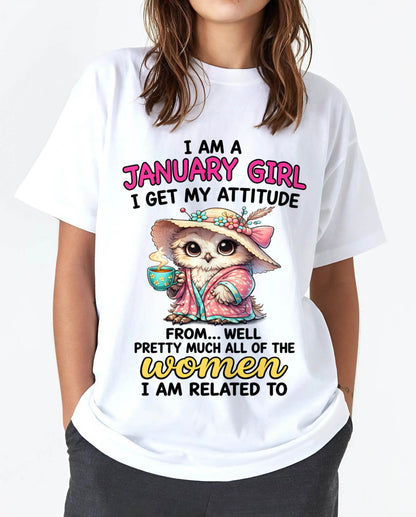 JANUARY GIRL – I GET MY ATTITUDE FROM MY FAMILY - FOR WOMEN - TLEE01 (SKU2604-294-01)