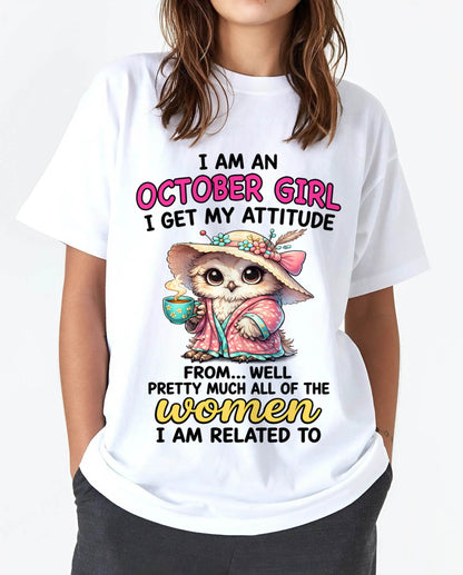 OCTOBER GIRL – I GET MY ATTITUDE FROM MY FAMILY - FOR WOMEN - TLEE10 (SKU2604-294-10)