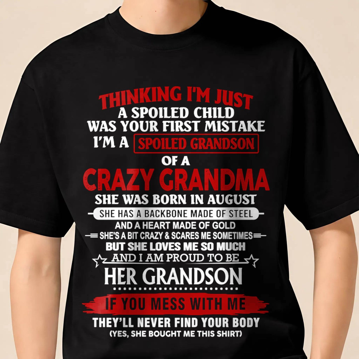 AUGUST - THINK I'M SPOILED? WRONG—I'M A CRAZY GRANDMA’S GRANDSON - FROM GRANDMA - TLEE08 (SKU2603-186-08)