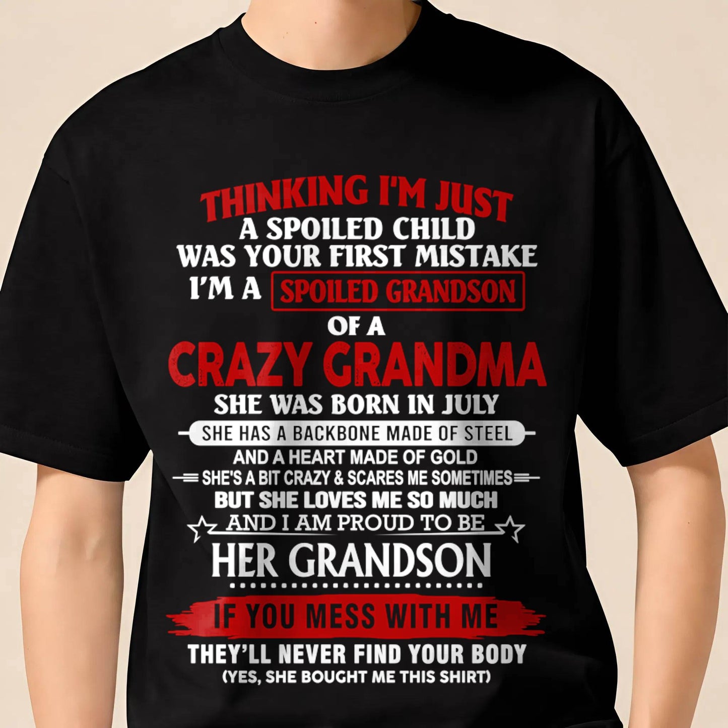 JULY - THINK I'M SPOILED? WRONG—I'M A CRAZY GRANDMA’S GRANDSON - FROM GRANDMA - TLEE07 (SKU2603-186-07)