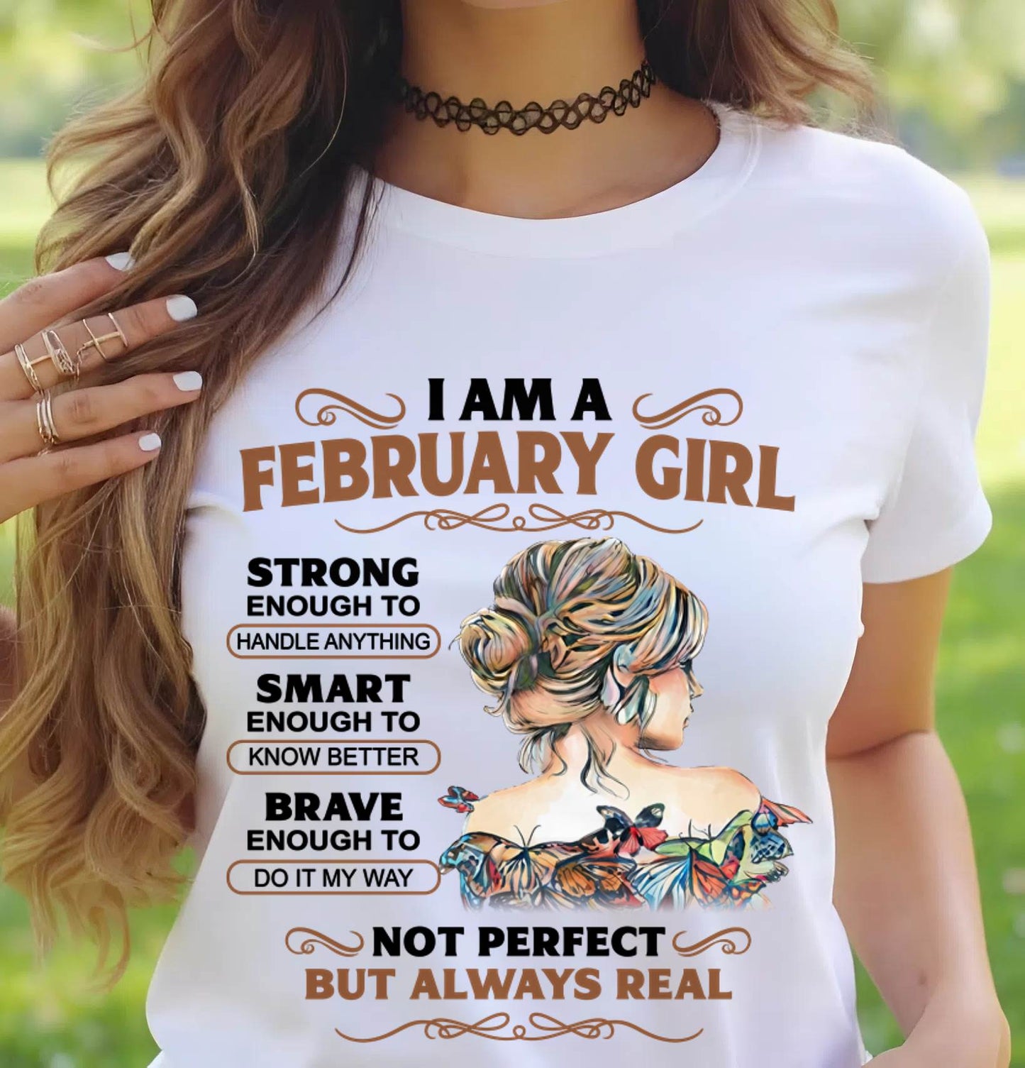 FEBRUARY – INSPIRATIONAL WOMEN’S SHIRT NOT PERFECT BUT REAL - FOR WOMEN - TLEE02 (SKU2604-159-02)