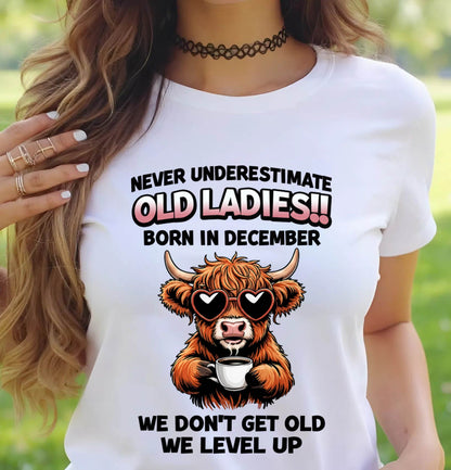 DECEMBER BORN WOMEN LEVEL UP, NEVER GROW OLD SHIRT - FOR WOMEN - TLEE12 (SKU2606-79-12)
