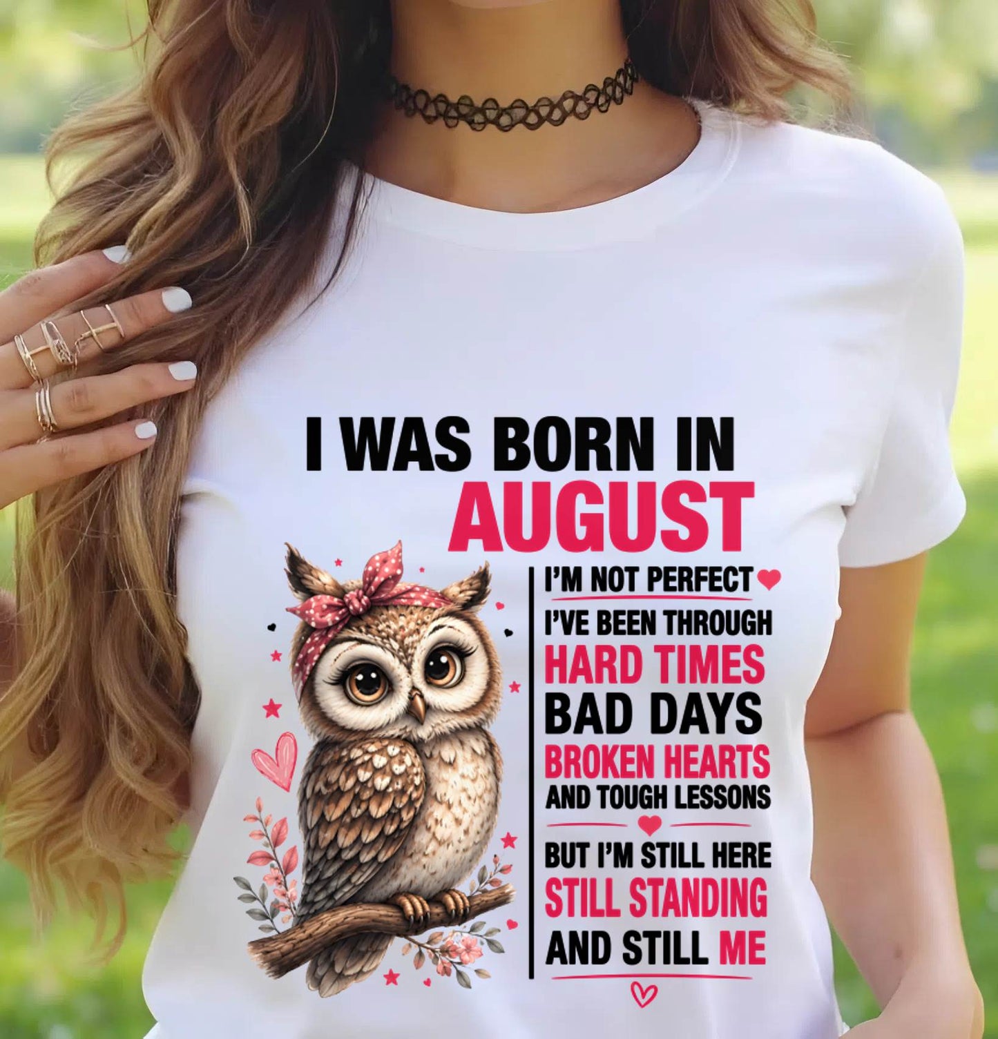 BORN IN AUGUST – STILL HERE, STILL STANDING - FOR WOMEN - TLEE08 (SKU2605-152-08)
