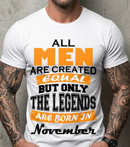 NOVEMBER BORN – ONLY LEGENDS ARE CREATED - FOR MAN - TLEE11 (SKU2606-281-11)