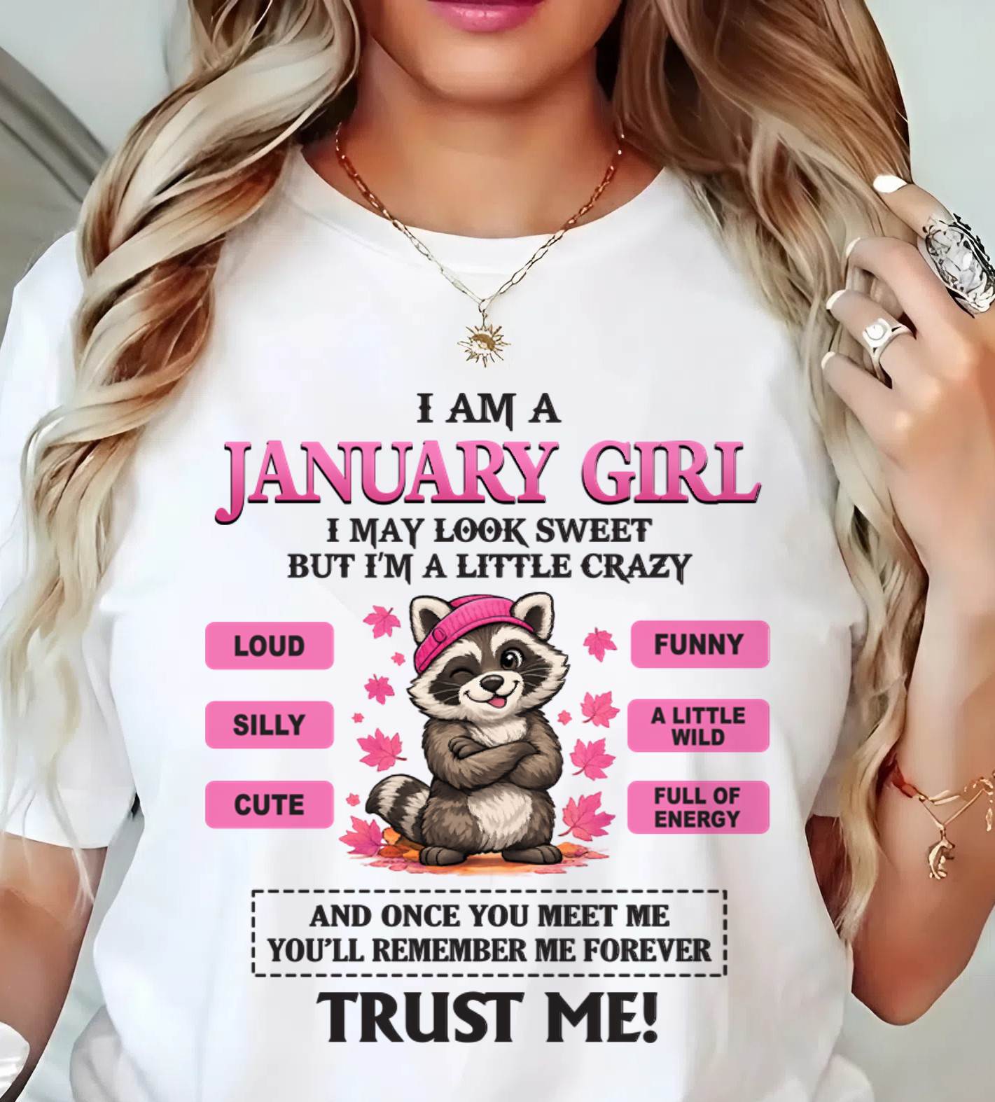 JANUARY GIRL - I MAY LOOK SWEET BUT I’M A LITTLE CRAZY - FOR WOMEN - TLEE01 (SKU2603-80-01)