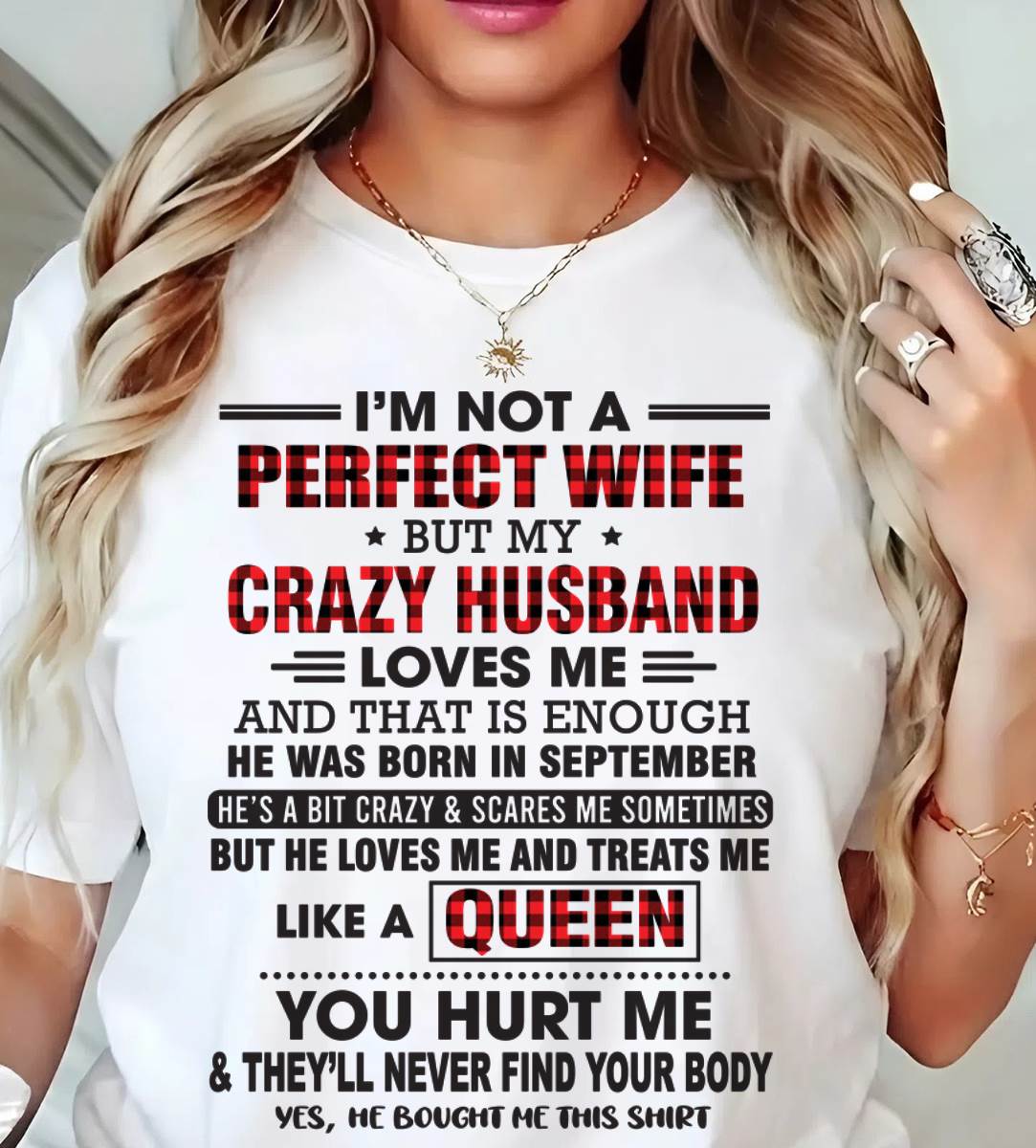 SEPTEMBER - I’M NOT A PERFECT WIFE  BUT MY CRAZY HUSBAND LOVES ME  AND THAT IS ENOUGH - FROM HUSBAND - TLEE09 (SKU26T-0188-09)
