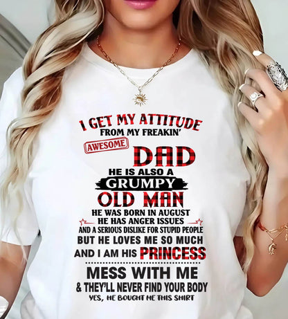AUGUST - I GET MY ATTITUDE FROM MY FREAKIN' AWESOME DAD - FROM DAD - TLEE08 (SKU2603-78-08)