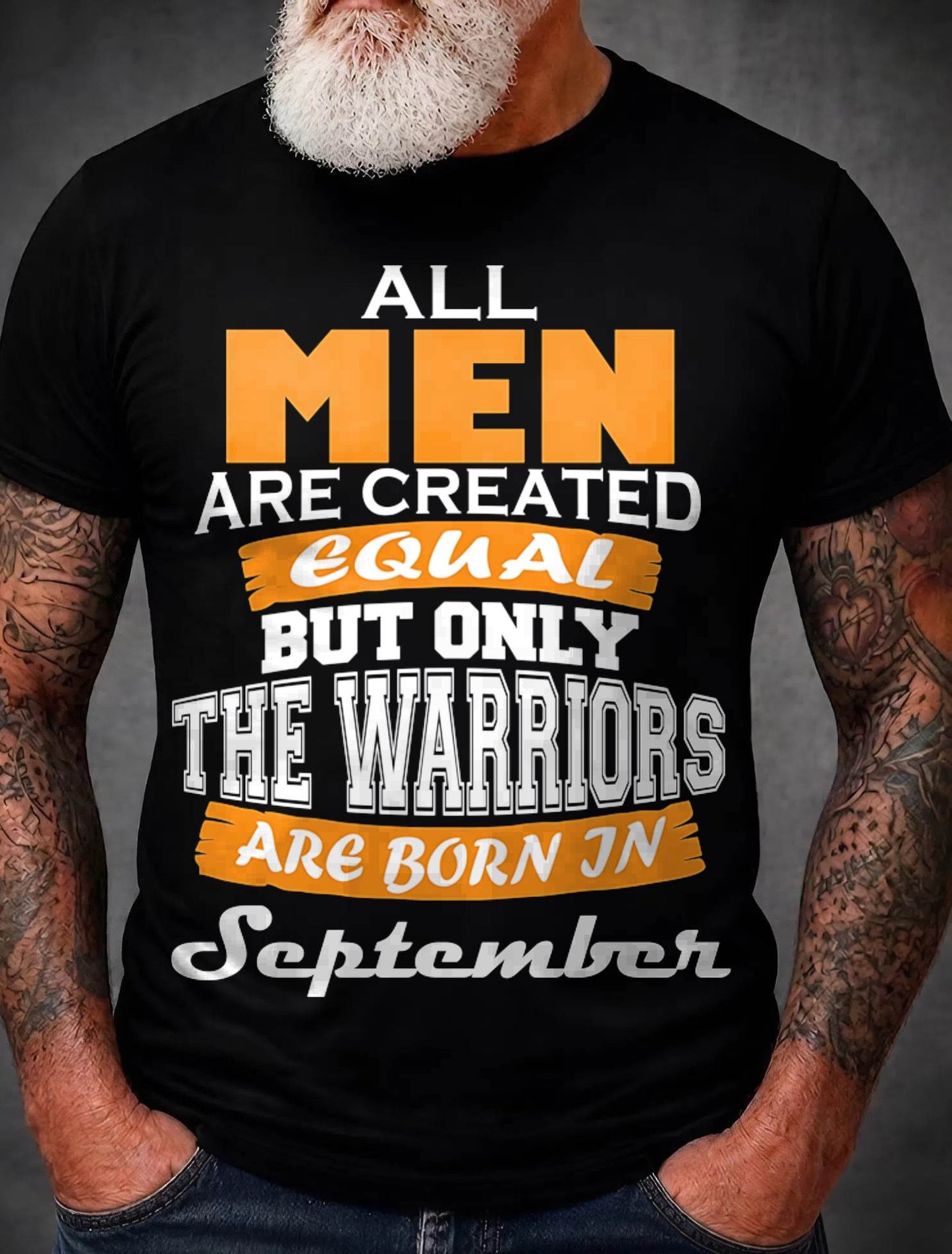 SEPTEMBER WARRIORS ARE NOT CREATED, THEY ARE BORN - FOR MAN - TLEE09 (SKU2605-59-09)