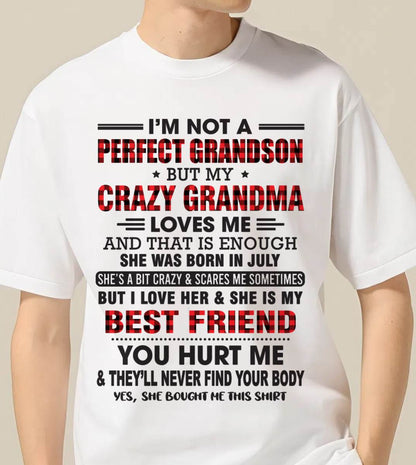 JULY - I’M NOT A PERFECT GRANDSON BUT MY CRAZY GRANDMA LOVES ME AND THAT IS ENOUGH - FROM GRANDMA - TLEE07 (SKU10-167-07)