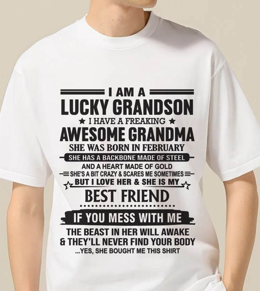 FEBRUARY - I AM A LUCKY GRANDSON I HAVE A FREAKING AWESOME GRANDMA - FROM GRANDMA - TLEE02 (SKU2603-05-02)