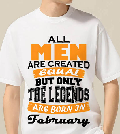 FEBRUARY BORN – ONLY LEGENDS ARE CREATED - FOR MAN - TLEE02 (SKU2606-281-02)