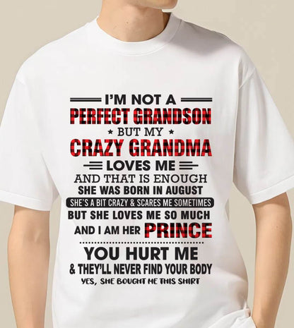 AUGUST - I’M NOT A PERFECT GRANDSON BUT MY CRAZY GRANDMA LOVES ME AND THAT IS ENOUGH - FROM GRANDMA - TLEE08 (SKU12-310-08)