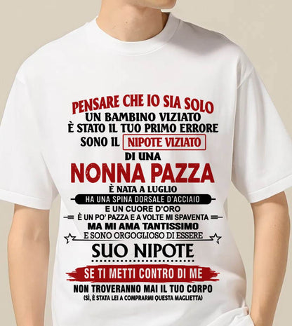 NONNA PAZZA NATA A LUGLIO – NIPOTE VIZIATO – DALLA NONNA - TLEE07 (SKU2605-334-07)