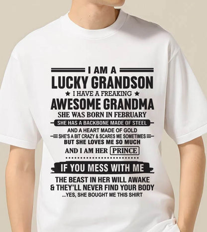 FEBRUARY - I AM A LUCKY GRANDSON I HAVE A FREAKING AWESOME GRANDMA - FROM GRANDMA - TLEE02 (SKU11-29-02)