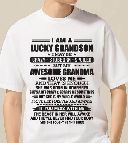 NOVEMBER - I AM A LUCKY GRANDSON I MAY BE CRAZY - STUBBORN - SPOILED BUT MY AWESOME GRANDMA LOVES ME AND THAT IS ENOUGH - FROM GRANDMA - TLEE11 (SKU11-48-11)