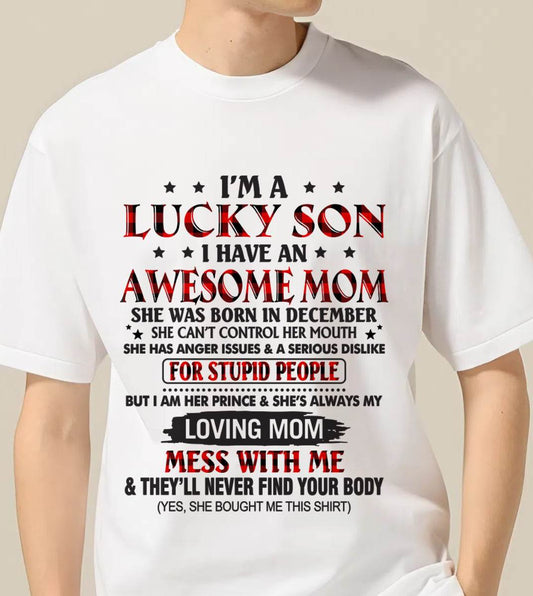 DECEMBER - I’M A LUCKY SON I HAVE AN AWESOME MOM - FROM MOM - TLEE12 (SKU26T-01-24-12)