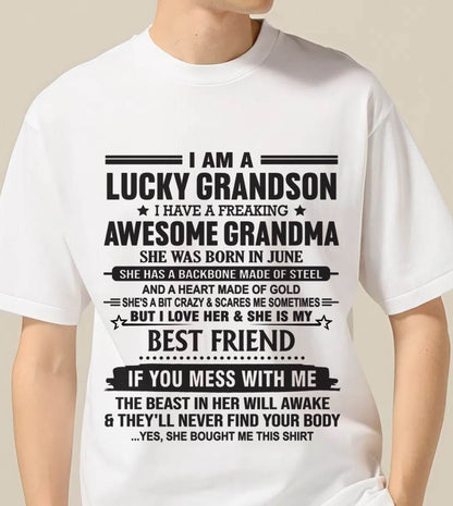 JUNE - I AM A LUCKY GRANDSON I HAVE A FREAKING AWESOME GRANDMA - FROM GRANDMA - TLEE06 (SKU2603-05-06)