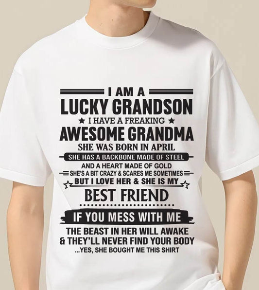 APRIL - I AM A LUCKY GRANDSON I HAVE A FREAKING AWESOME GRANDMA - FROM GRANDMA - TLEE04 (SKU2603-05-04)