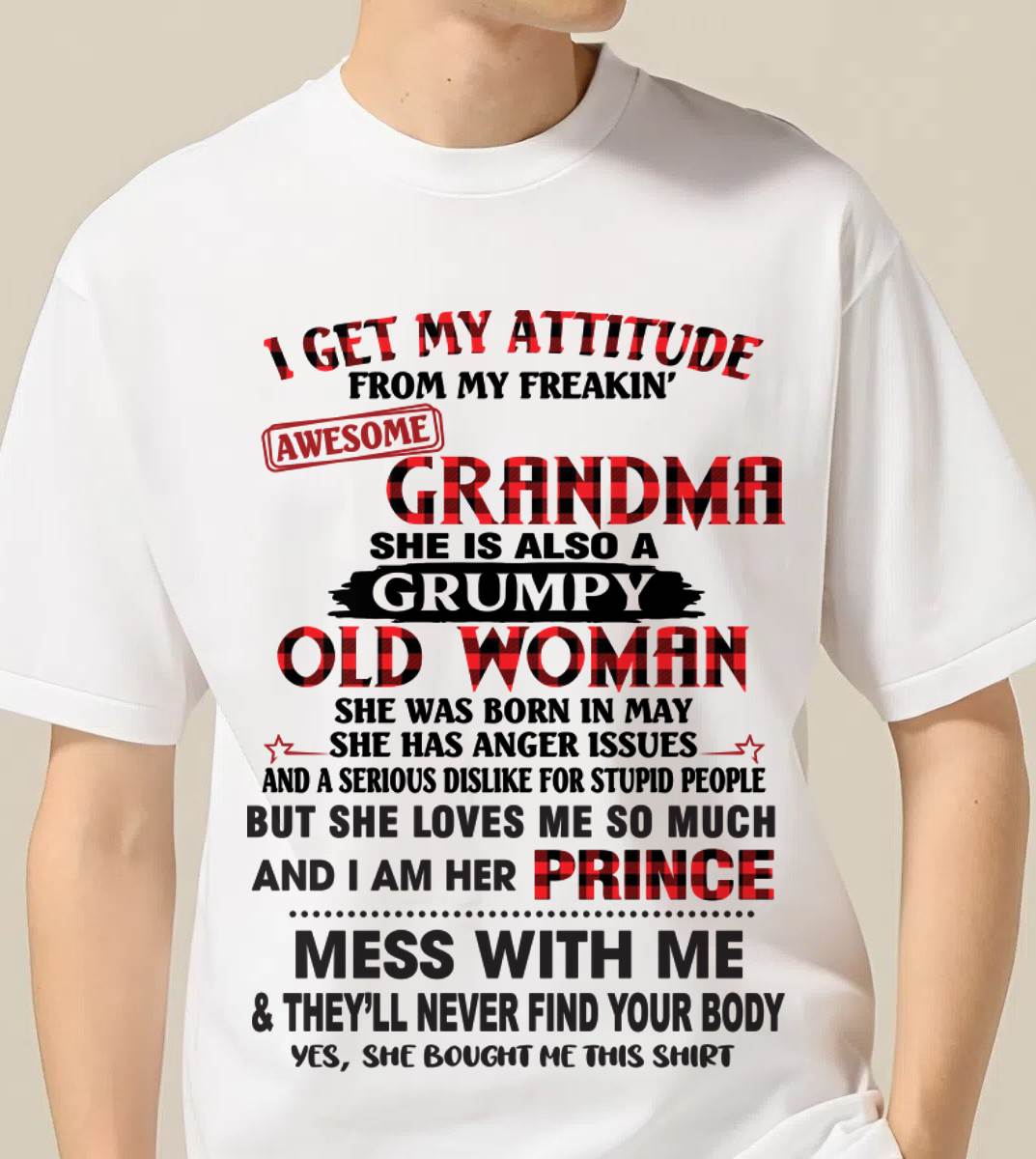 MAY - I GET MY ATTITUDE FROM MY FREAKIN’ AWESOME GRANDMA - FROM GRANDMA - TLEE05 (SKU2603-157-05)