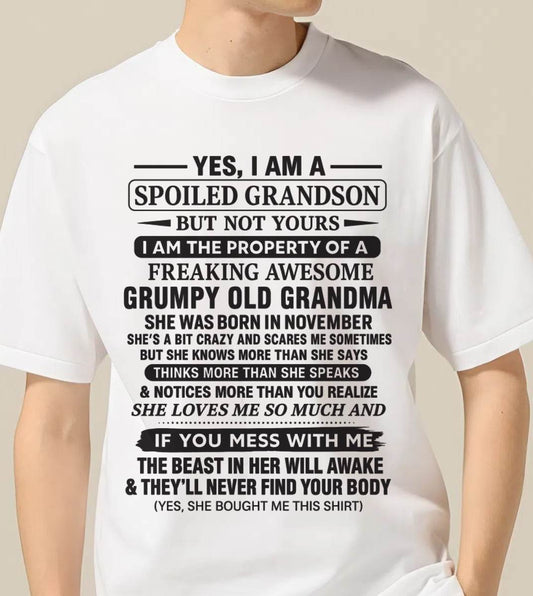 NOVEMBER - YES, I AM A SPOILED GRANDSON BUT NOT YOURS I AM THE PROPERTY OF A FREAKING AWESOME GRUMPY OLD GRANDMA - FROM GRANDMA - TLEE11 (SKU10-171-11)