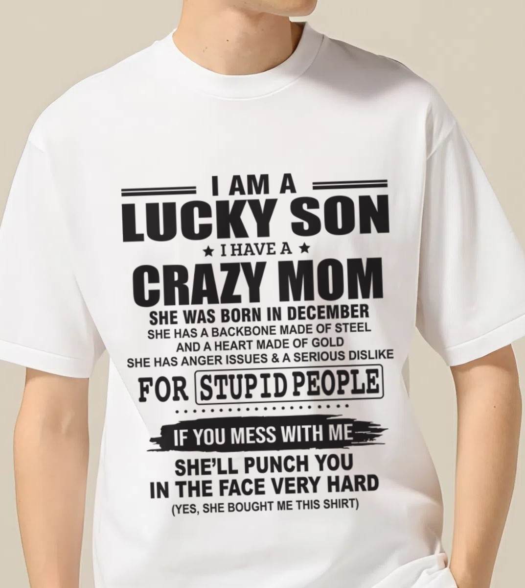 DECEMBER - I AM A LUCKY SON I HAVE A CRAZY MOM - FROM MOM - TLEE12 (SKU10-15-12)