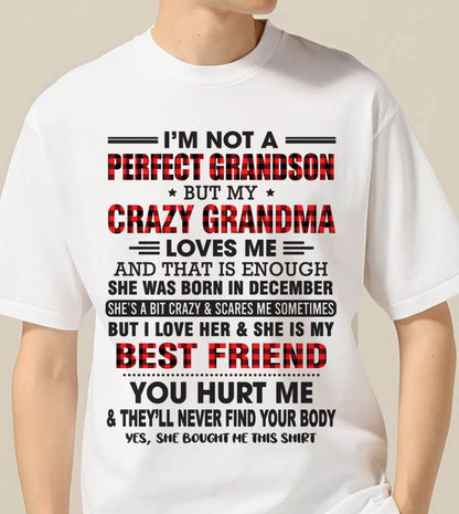 DECEMBER - I’M NOT A PERFECT GRANDSON BUT MY CRAZY GRANDMA LOVES ME AND THAT IS ENOUGH - FROM GRANDMA - TLEE12 (SKU10-167-12)