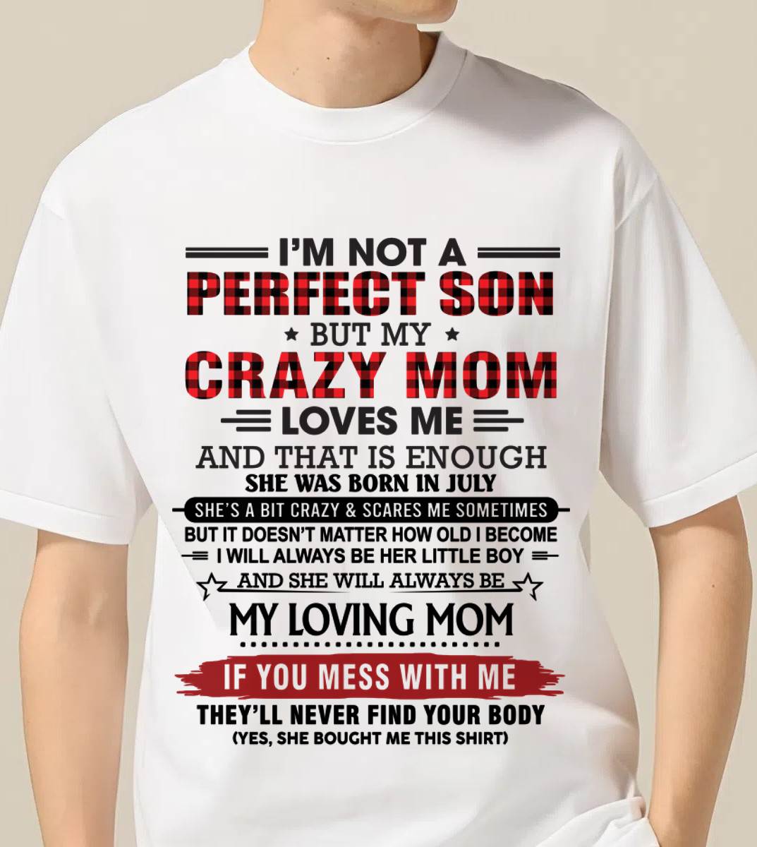 JULY - NO MATTER HOW OLD I GET, I’LL ALWAYS BE MY MOM’S LITTLE BOY - FROM MOM - TLEE07 (SKU2602-59-07)