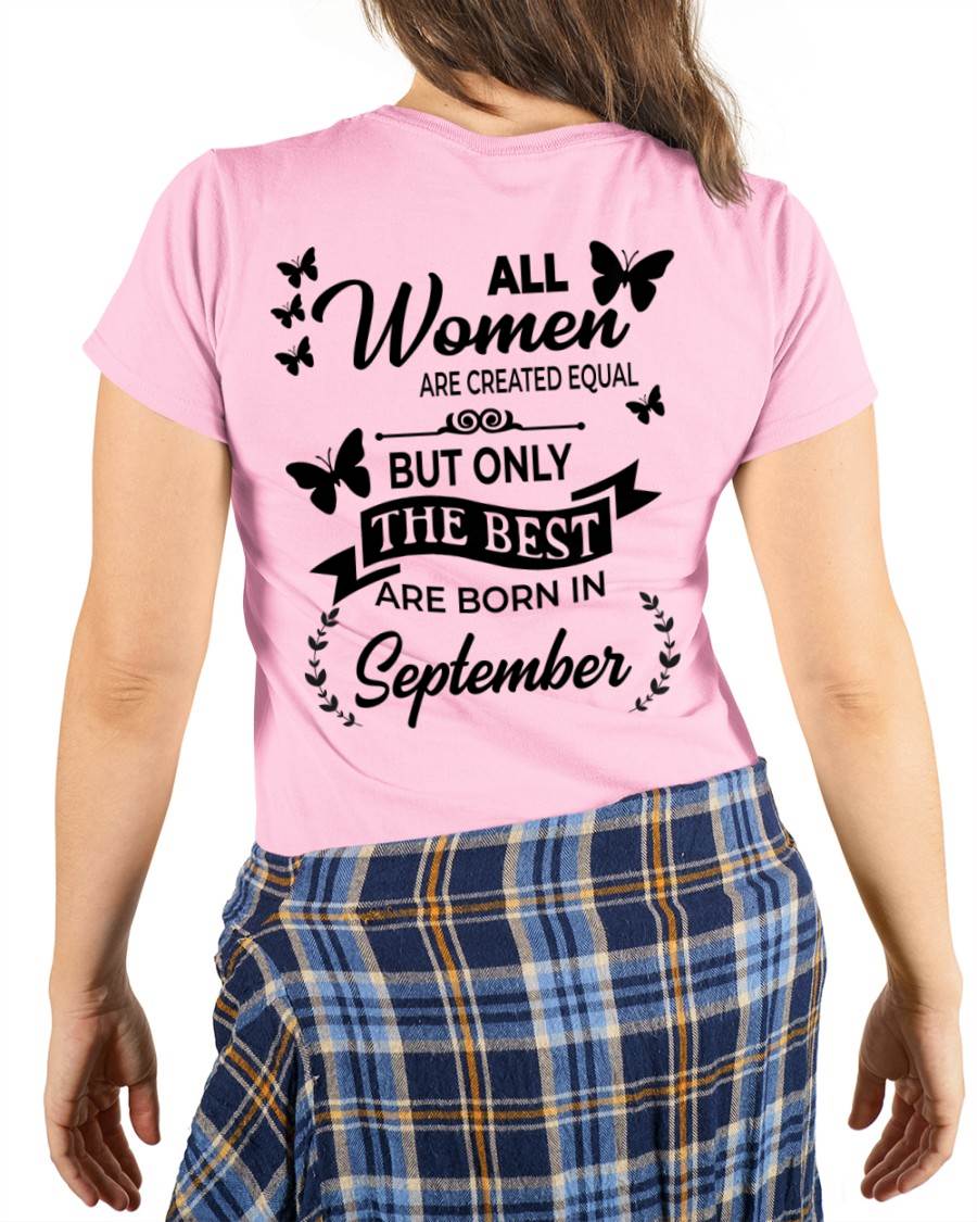 SEPTEMBER – FUNNY WOMEN’S SHIRT, BEST GIRLS BORN THIS MONTH - FOR WOMEN - TLEE09 (SKU2604-168-09)