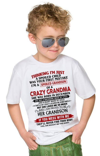 DECEMBER - THINKING I’M JUST A SPOILED CHILD WAS YOUR FIRST MISTAKE  I’M A SPOILED GRANDSON OF A CRAZY GRANDMA - FROM GRANDMA - TLEE12 (SKU12-228-12)