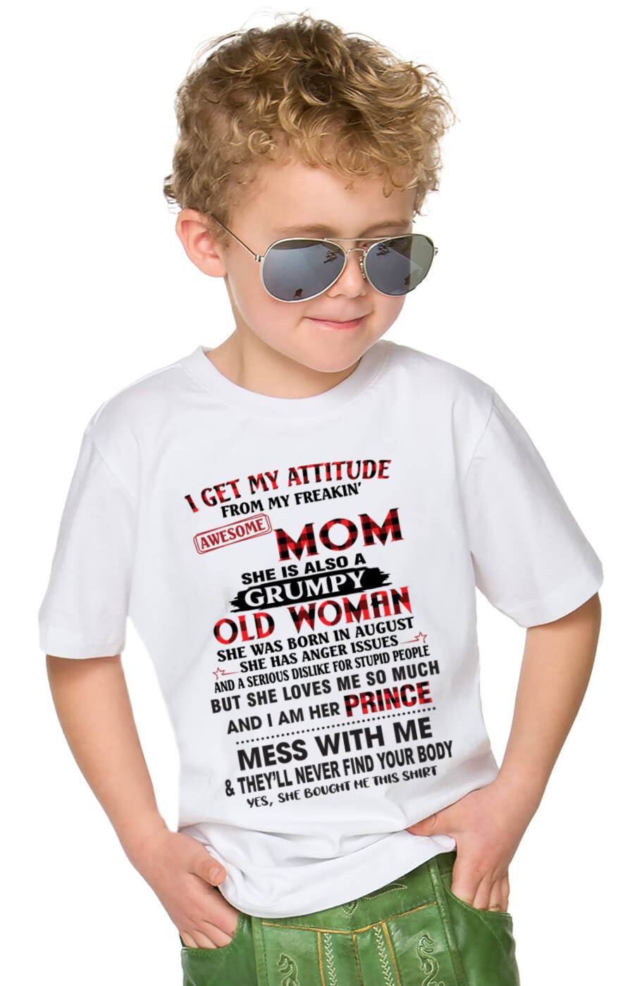 AUGUST - I GET MY ATTITUDE FROM MY FREAKIN' AWESOME MOM - FROM MOM - TLEE08 (SKU2603-156-08)