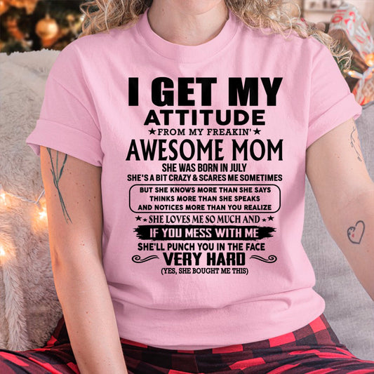 Thanks Mom - I GET MY ATTITUDE FROM MY FREAKIN' AWESOME MOM - Gift for Son and Daughter From Mom - TLEE07 (SKU-TMD-CU-07)