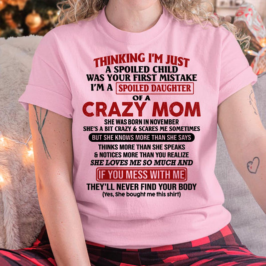 November - I Am Spoiled Daughter Of A Crazy Mom - Gift for Daughter From Mom - TLEE11 (SKU-TMD-SPOILED-11)