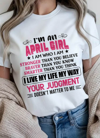 APRIL GIRL – I AM WHO I AM, STRONGER, BRAVER, SMARTER - FOR WOMEN - TLEE04 (SKU2603-218-04)