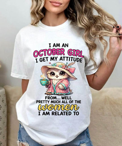 OCTOBER GIRL – I GET MY ATTITUDE FROM MY FAMILY - FOR WOMEN - TLEE10 (SKU2604-294-10)