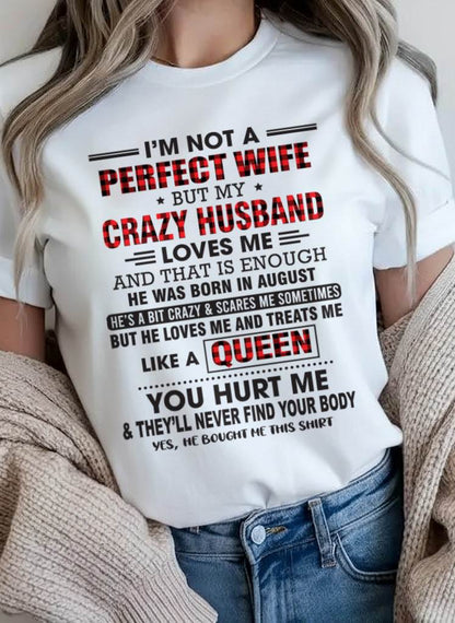 AUGUST - I’M NOT A PERFECT WIFE  BUT MY CRAZY HUSBAND LOVES ME  AND THAT IS ENOUGH - FROM HUSBAND - TLEE08 (SKU26T-0188-08)