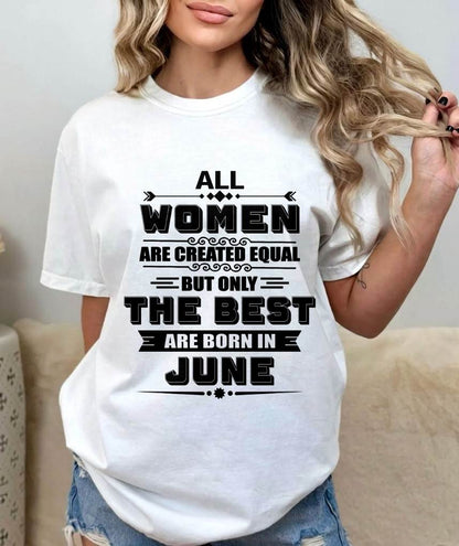 JUNE GIRL – ALL WOMEN ARE CREATED EQUAL - FOR WOMEN - TLEE06 (SKU2604-50-06)
