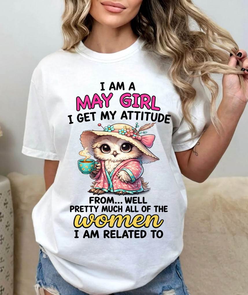 MAY GIRL – I GET MY ATTITUDE FROM MY FAMILY - FOR WOMEN - TLEE05 (SKU2604-294-05)