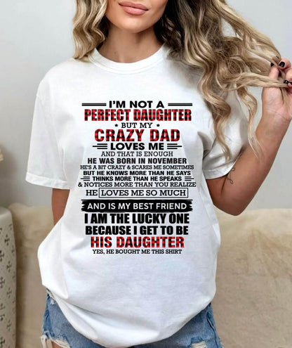 NOVEMBER - I MAY NOT BE PERFECT BUT I AM FOREVER LOVED BY MY CRAZY DAD - FROM DAD - TLEE11 (SKU2603-311-11)