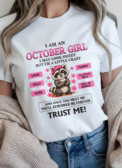OCTOBER GIRL - I MAY LOOK SWEET BUT I’M A LITTLE CRAZY - FOR WOMEN - TLEE10 (SKU2603-80-10)