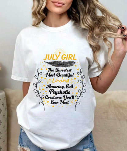 JULY GIRL – SWEET, BEAUTIFUL & A LITTLE PSYCHOTIC - FOR WOMEN - TLEE07 (SKU2603-297-07)